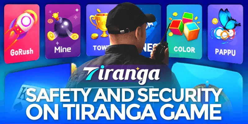 Security guard in front of Tiranga logo and game icons like GoRush, Mine, Tower, Colour prediction games, and Pappu. Text reads 'Safety and Security on Tiranga Game.