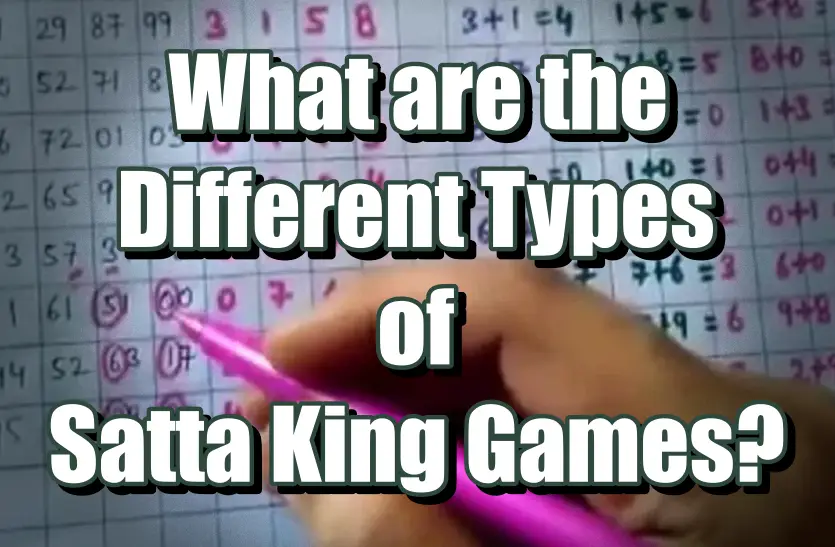 Types of Satta King Games